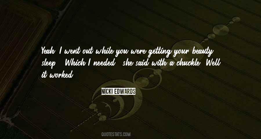 She Needed You Quotes #1843152
