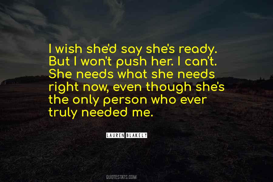 She Needs Love Quotes #1689298