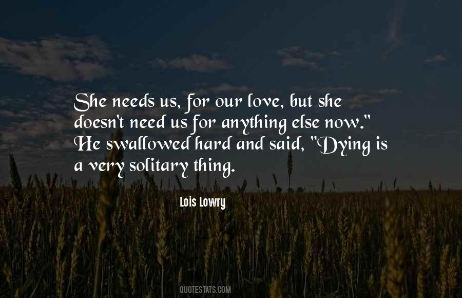 She Needs Love Quotes #240529