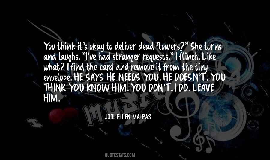 She Needs You Quotes #1106355