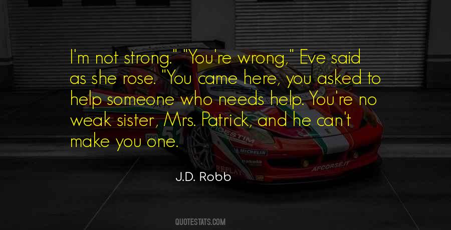 She Needs You Quotes #403038