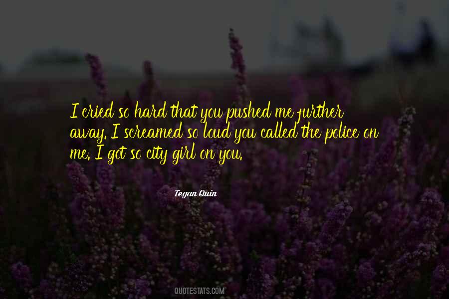 She Pushed Me Away Quotes #297350