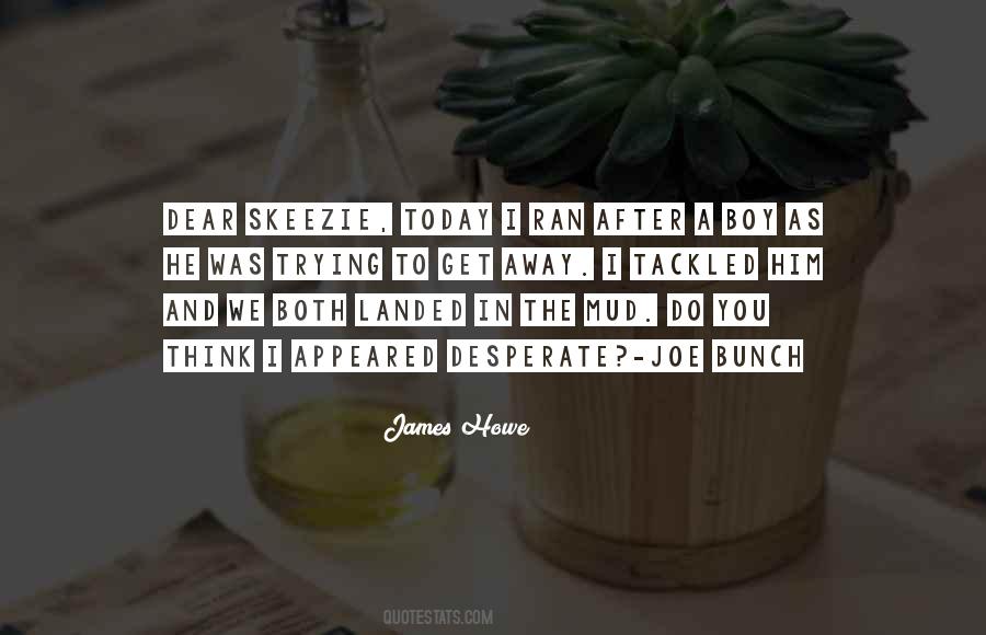 She Ran Away Quotes #264783