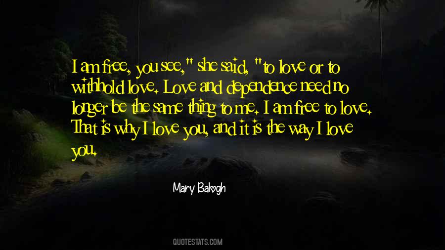 She Said I Love You Quotes #340548