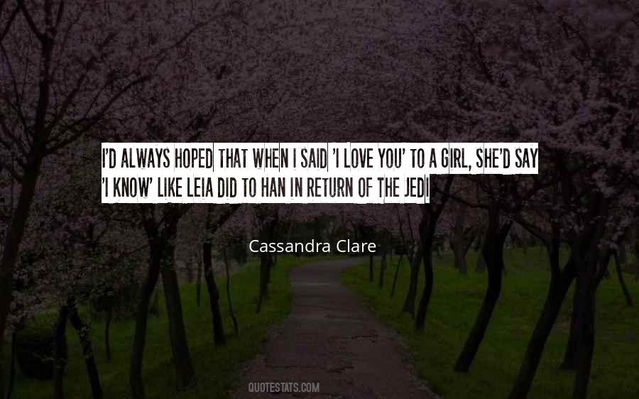 She Said I Love You Quotes #401769