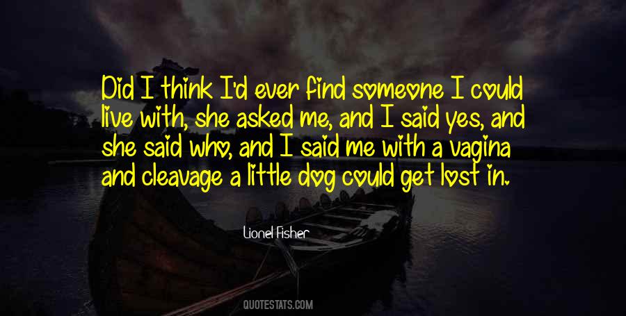 She Said Yes Quotes #443188