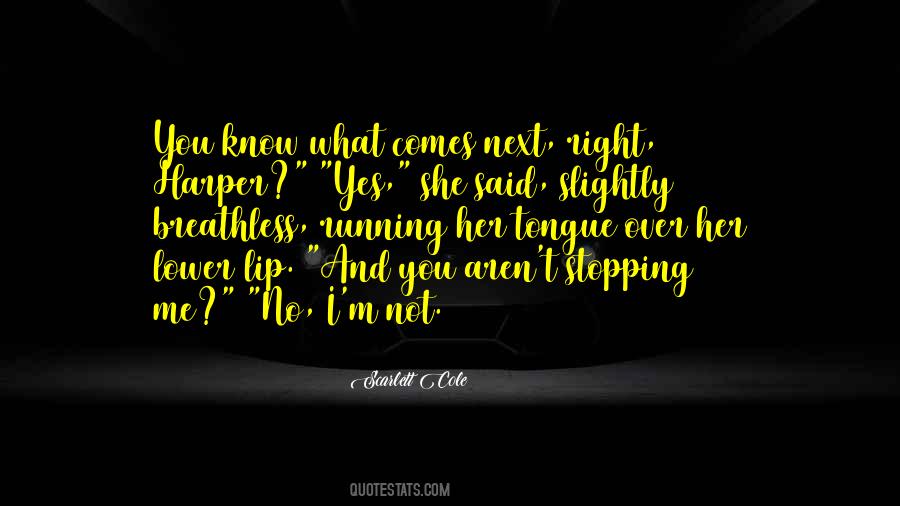 She Said Yes Quotes #580774