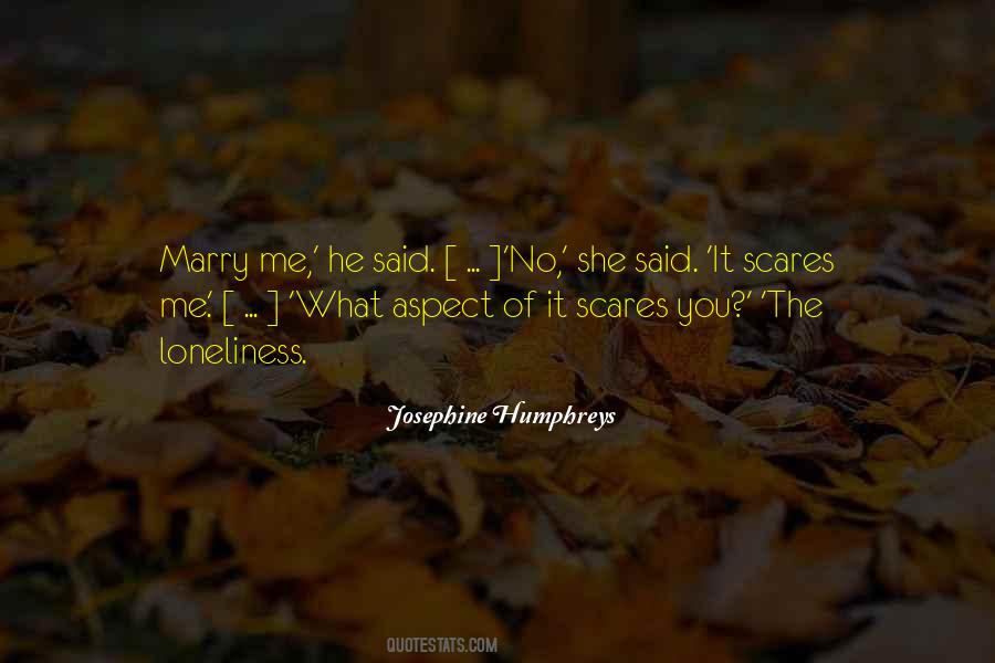 She Scares Me Quotes #1393421