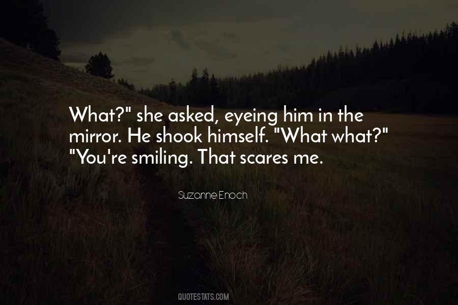 She Scares Me Quotes #196854