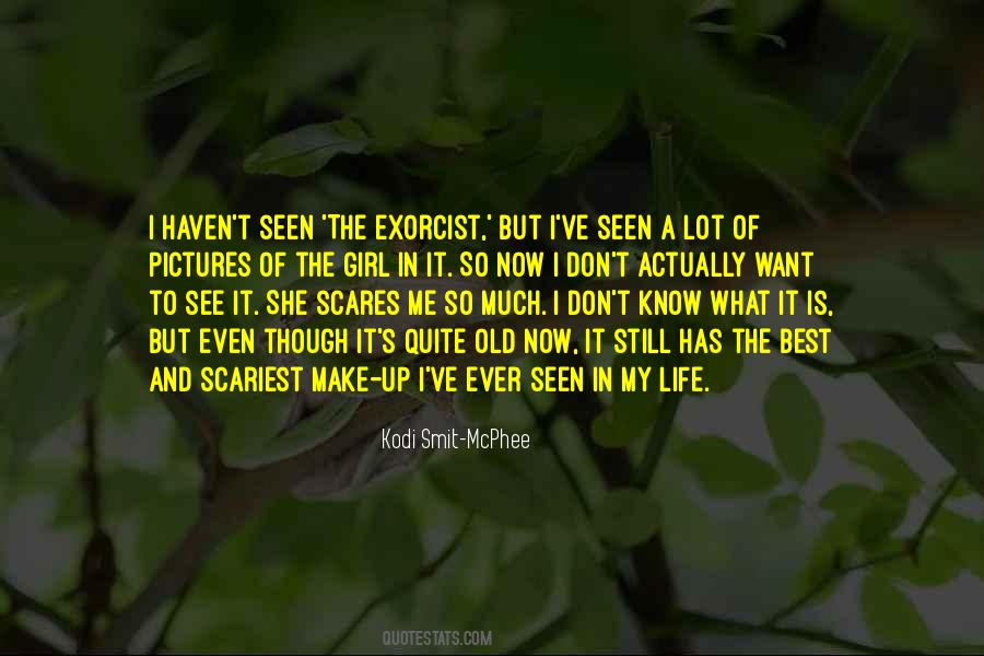 She Scares Me Quotes #831181