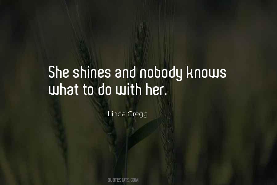 She Shines Quotes #1121953