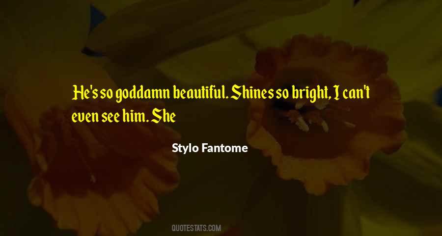 She Shines Quotes #221968
