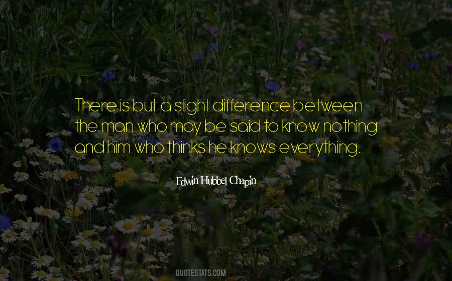 She Thinks She Knows Everything Quotes #849477