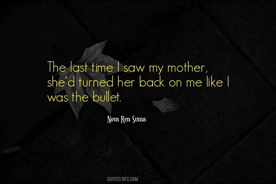 She Turned Her Back Quotes #1804055