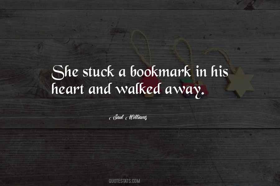 She Walked Away Quotes #1546876