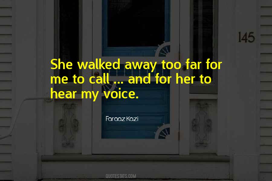 She Walked Away Quotes #1836531