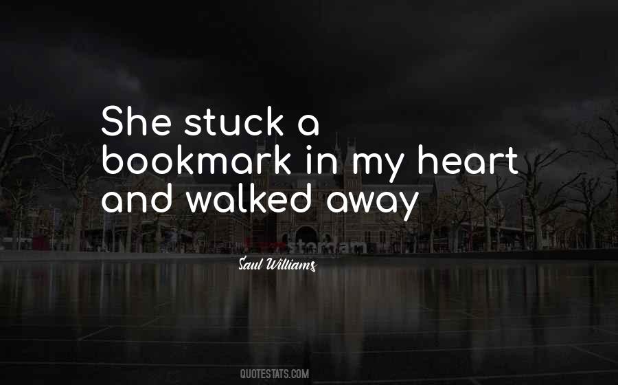 She Walked Away Quotes #701472