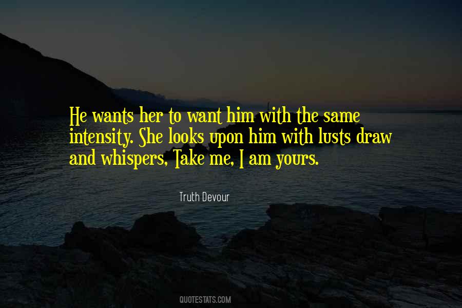 She Wants Him Quotes #943011