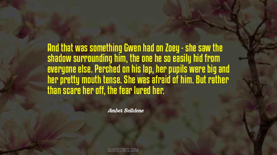 She Was Afraid Quotes #388567