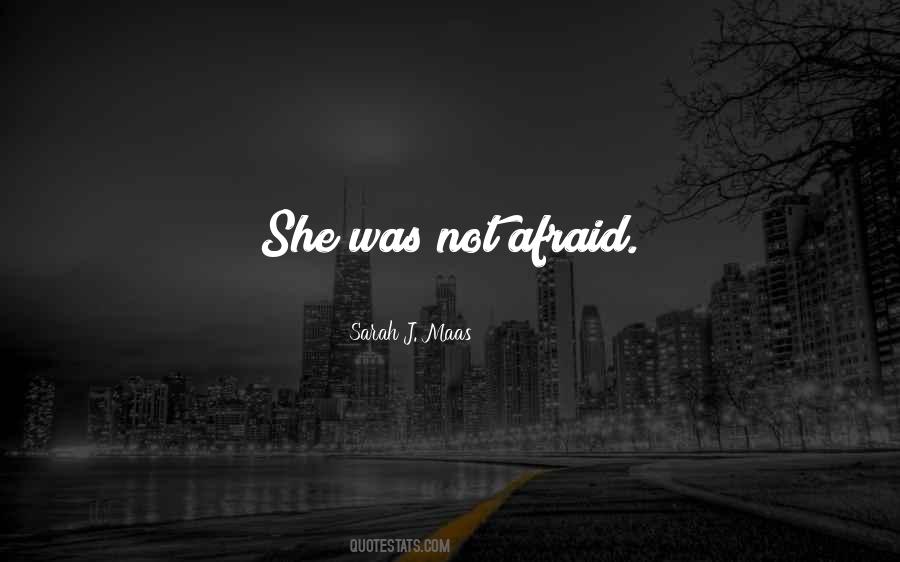 She Was Afraid Quotes #402050