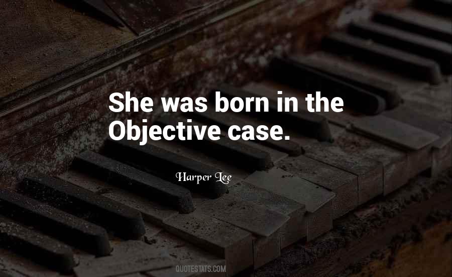 She Was Born Quotes #1234273