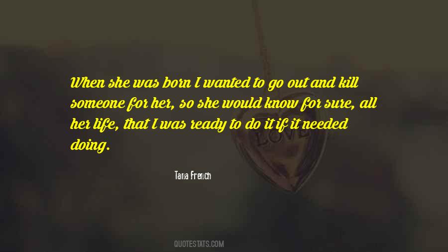 She Was Born Quotes #1268674