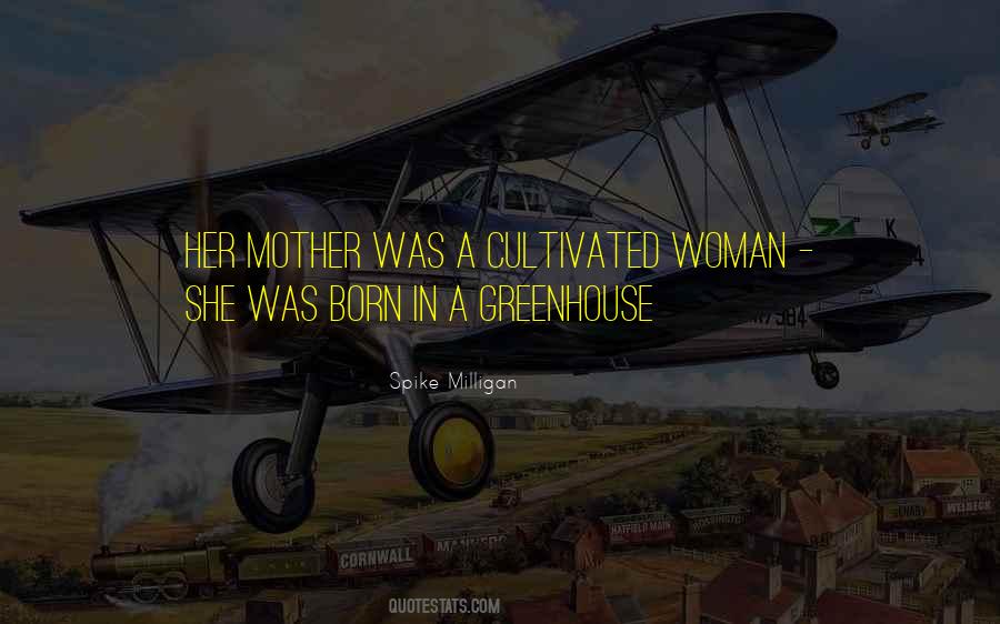 She Was Born Quotes #1565228