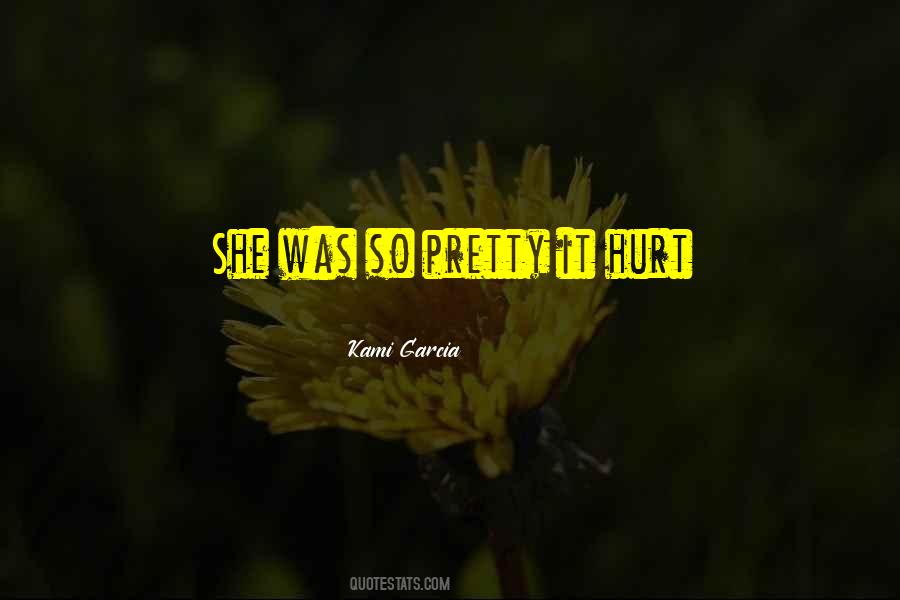 She Was Hurt Quotes #620762