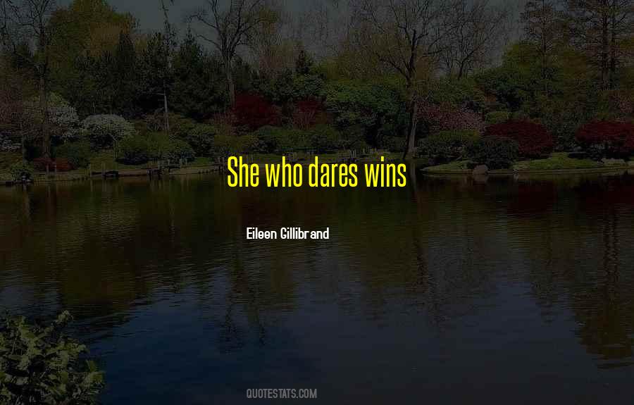 She Who Dares Quotes #635865