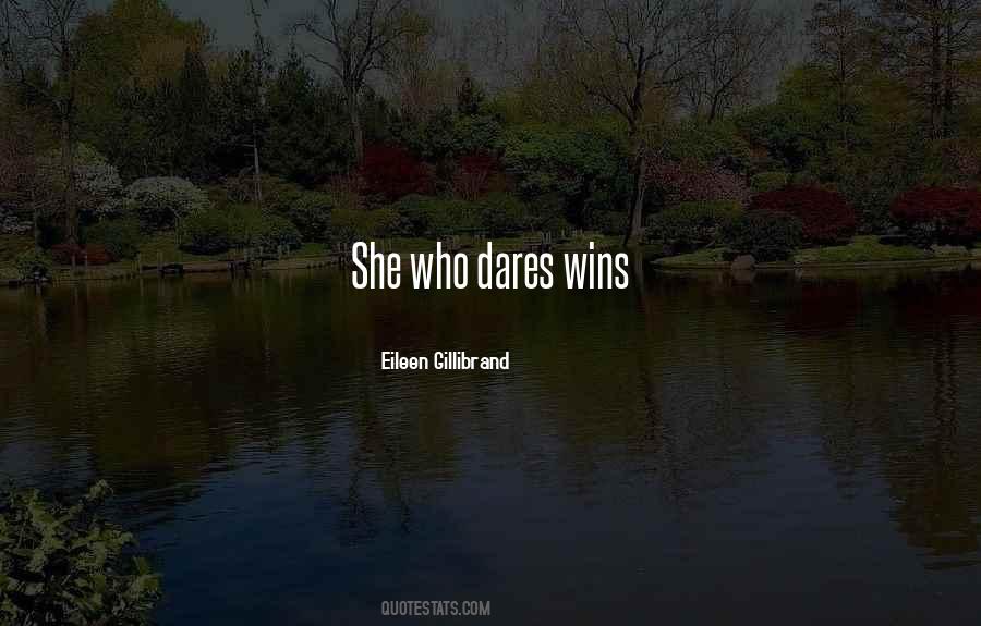 She Who Dares Wins Quotes #635865