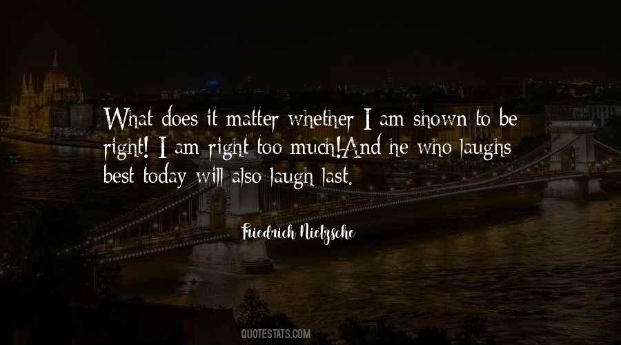 She Who Laughs Last Quotes #1208814