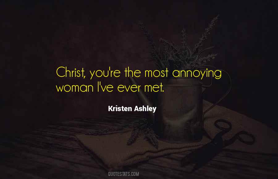 Quotes About Annoying Woman #318547