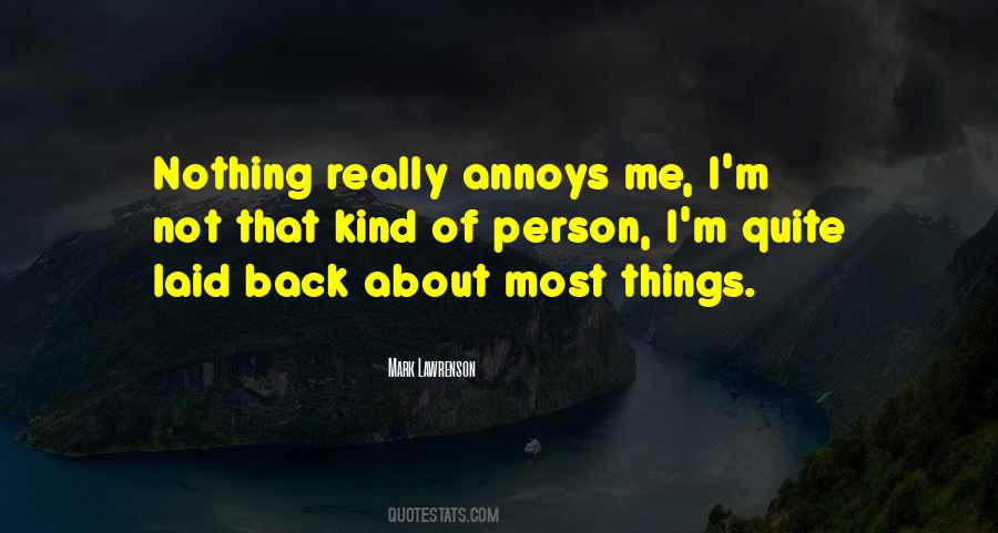 Quotes About Annoys #893544