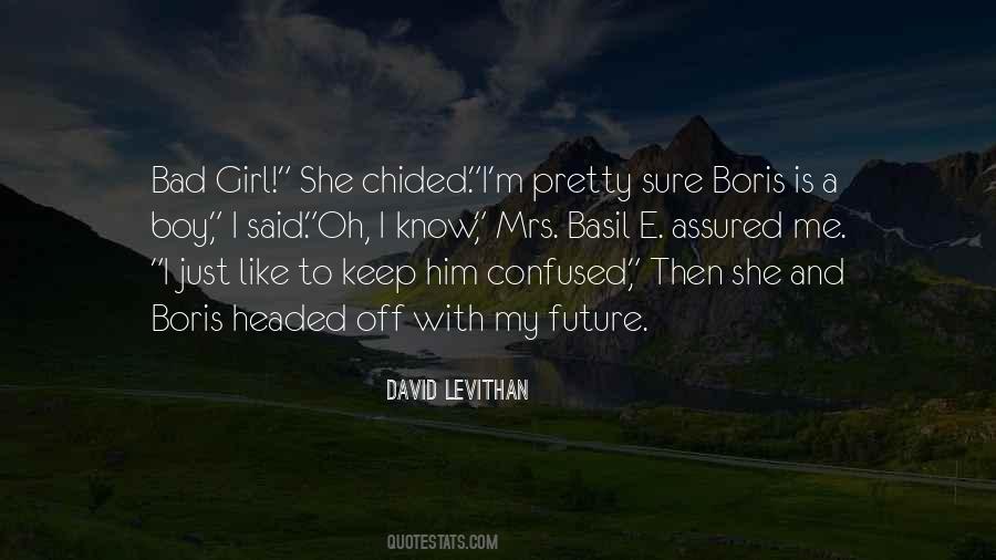 She's A Bad Girl Quotes #802850