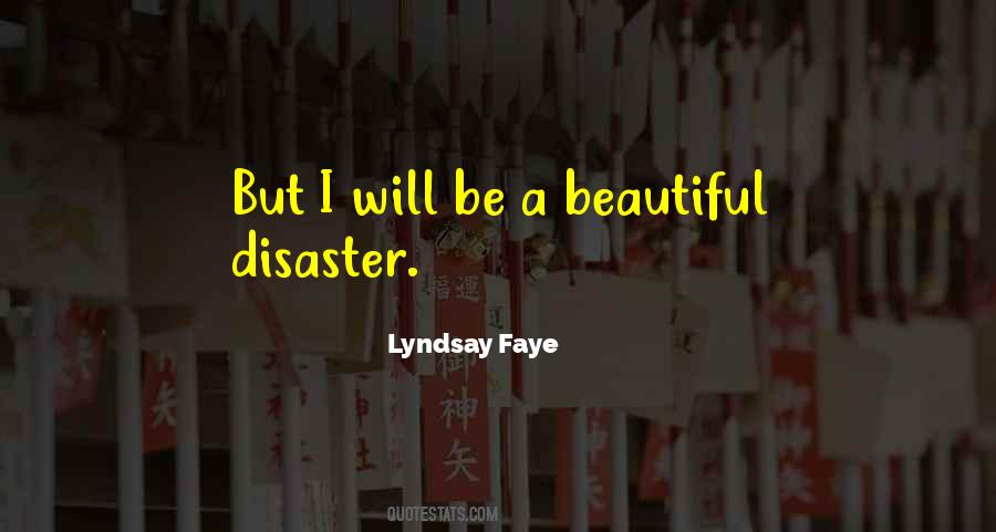 She's A Beautiful Disaster Quotes #125458