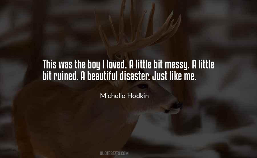 She's A Beautiful Disaster Quotes #1501807