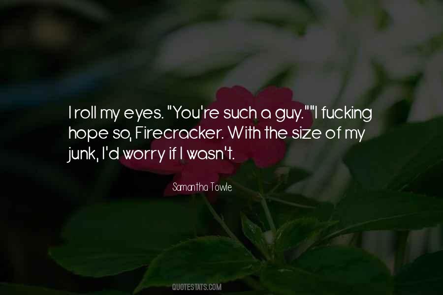 She's A Firecracker Quotes #1400080