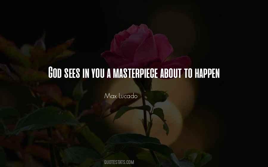 She's A Masterpiece Quotes #89017