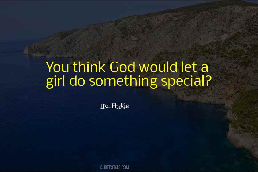 She's A Special Girl Quotes #1622519