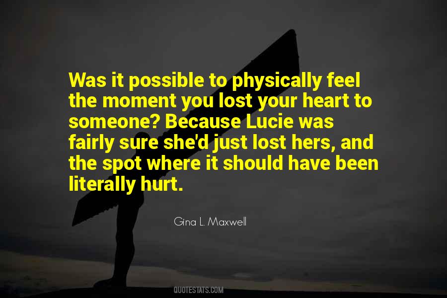 She's Been Hurt Quotes #1828001