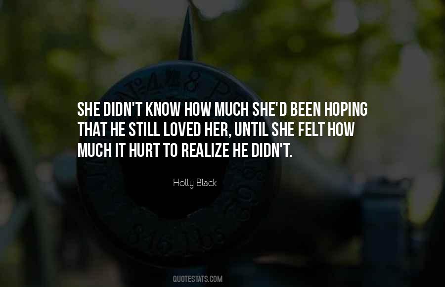 She's Been Hurt Quotes #301132