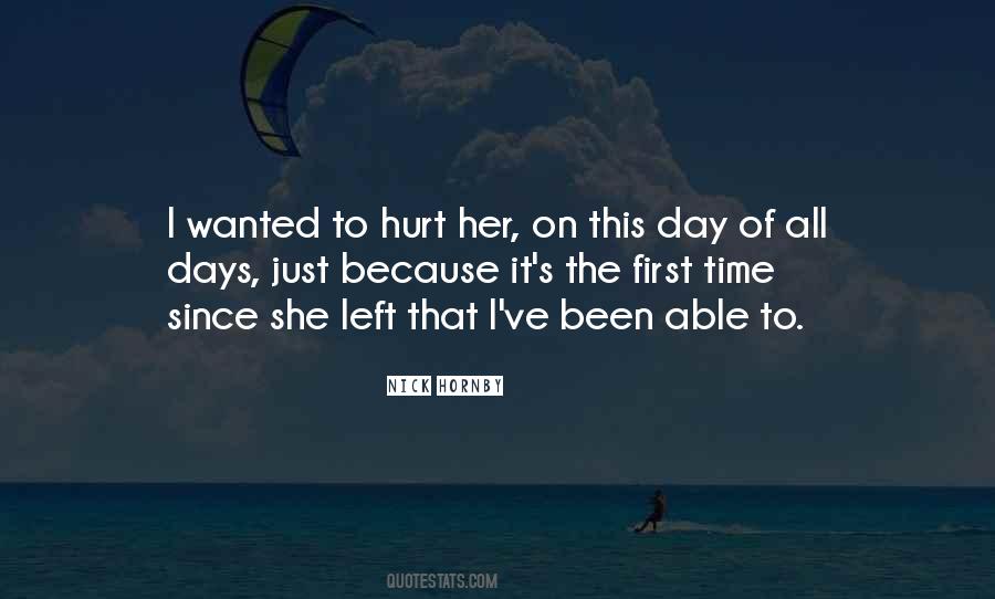 She's Been Hurt Quotes #700570