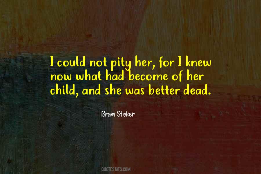 She's Better Now Quotes #417222