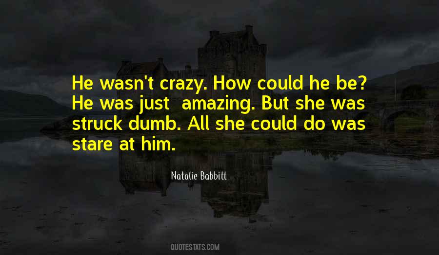 She's Crazy But Quotes #1067898