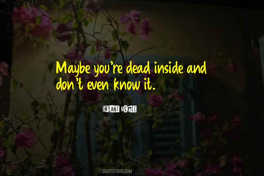 She's Dead Inside Quotes #128898