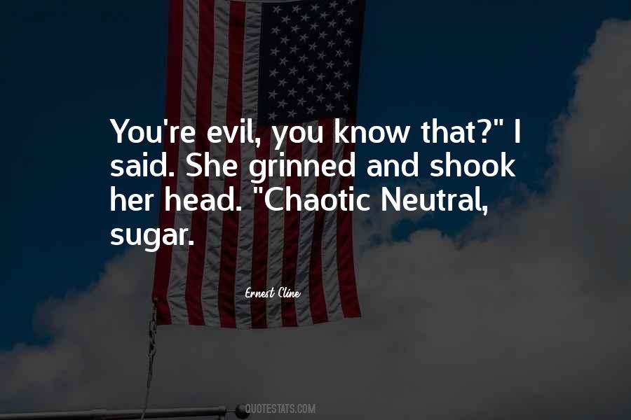 She's Evil Quotes #239119
