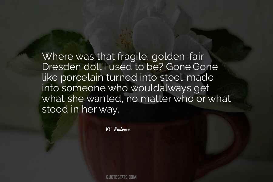 She's Fragile Quotes #1443801