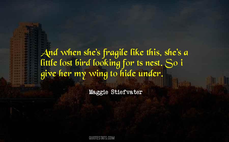 She's Fragile Quotes #1642096