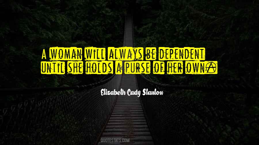 She's Her Own Woman Quotes #422364