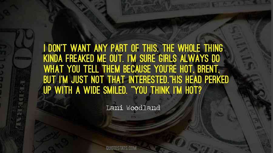 She's Kinda Hot Quotes #1336899